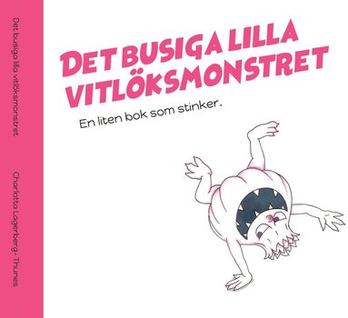 Charlotta Lagerberg Thunes - Det busiga lilla vitlöksmonstret- En bok som stinker, Kartonnage