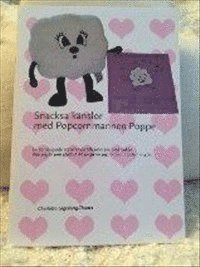 Charlotta Lagerberg - Snacksa känslor tillsammans med Popcornmannen Poppe, Häftad