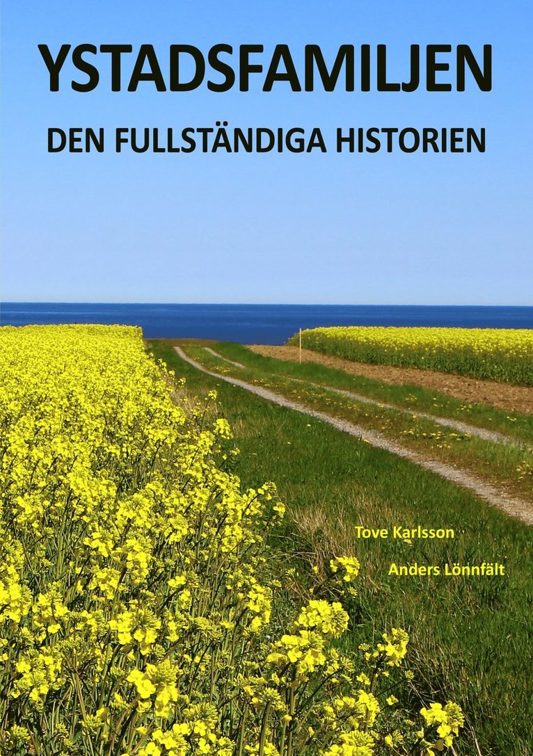 Ystadsfamiljen : den fullständiga historien 1