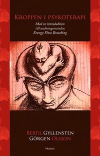bokomslag Kroppen i psykoterapi : Med en introduktion till andningsmetoden Energy Flow Breathing
