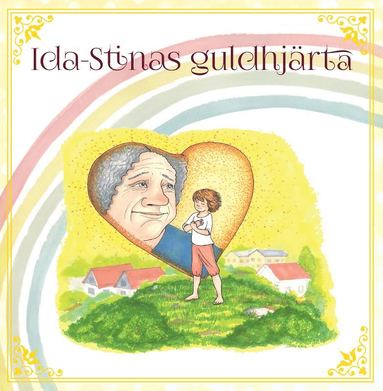 bokomslag Ida-Stinas guldhjärta