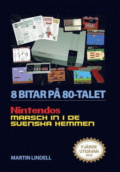 bokomslag 8 bitar på 80-talet : Nintendos marsch in i de svenska hemmen