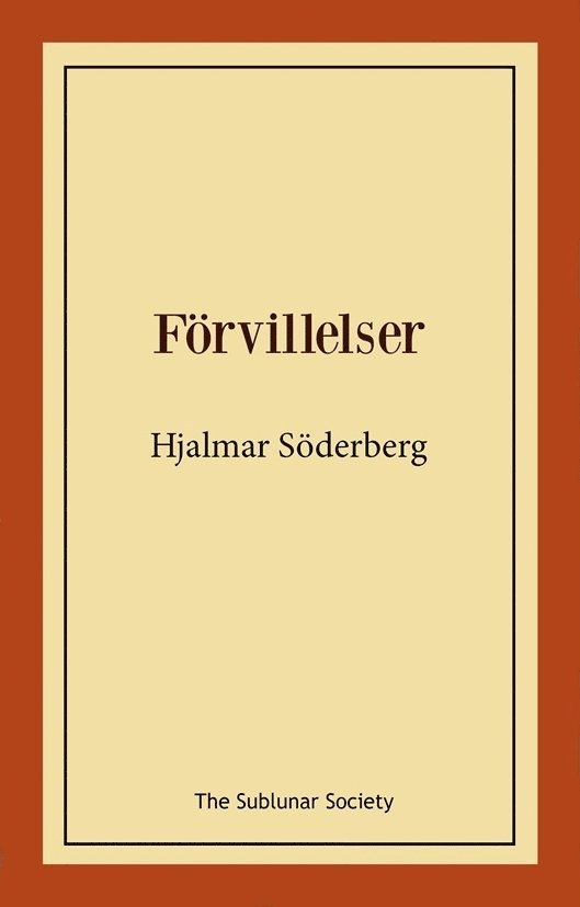 Hjalmar Söderberg - Förvillelser, Häftad