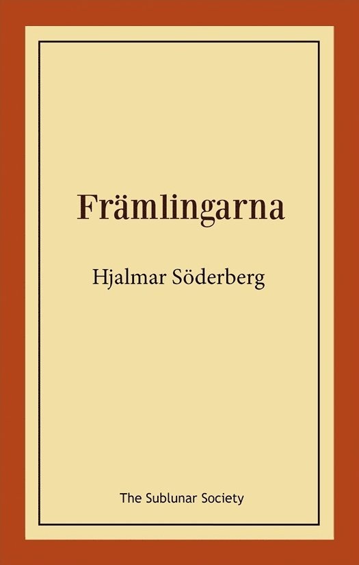 Hjalmar Söderberg - Främlingarna, Häftad