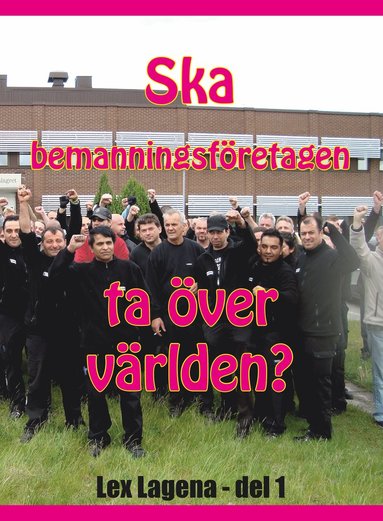 bokomslag Ska bemanningsföretagen ta över världen?