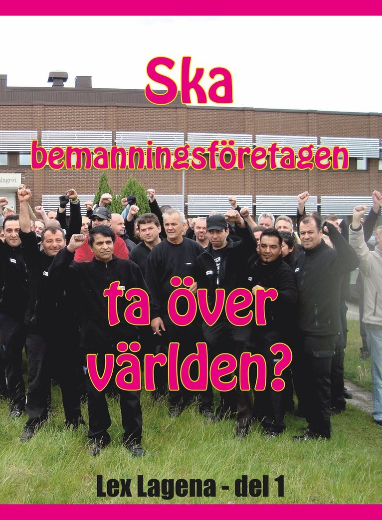 Ska bemanningsföretagen ta över världen? 1