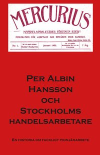 bokomslag Per Albin Hansson och Stockholms Handelsarbetare
