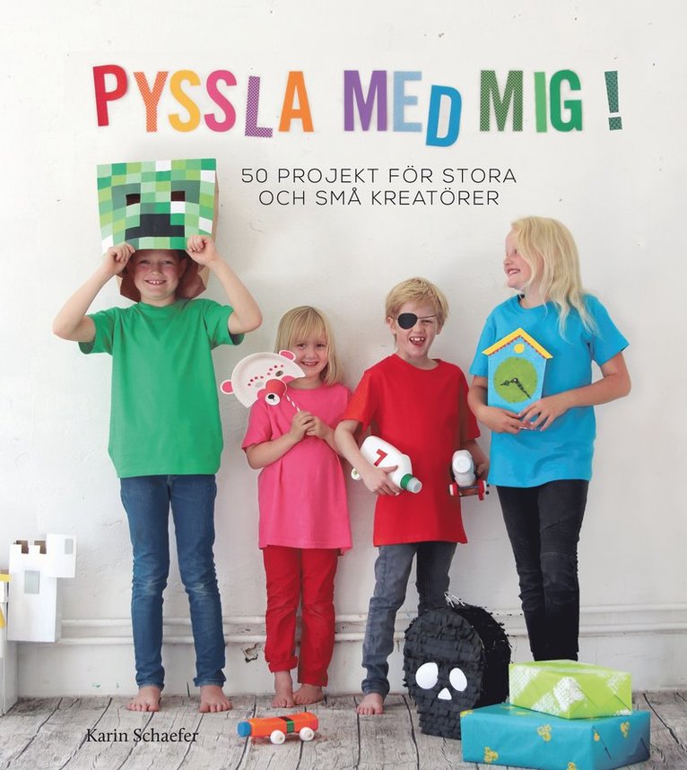 Pyssla med mig! : 50 projekt för stora och små kreatörer 1