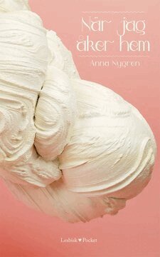 Anna Nygren - När jag åker hem, Häftad