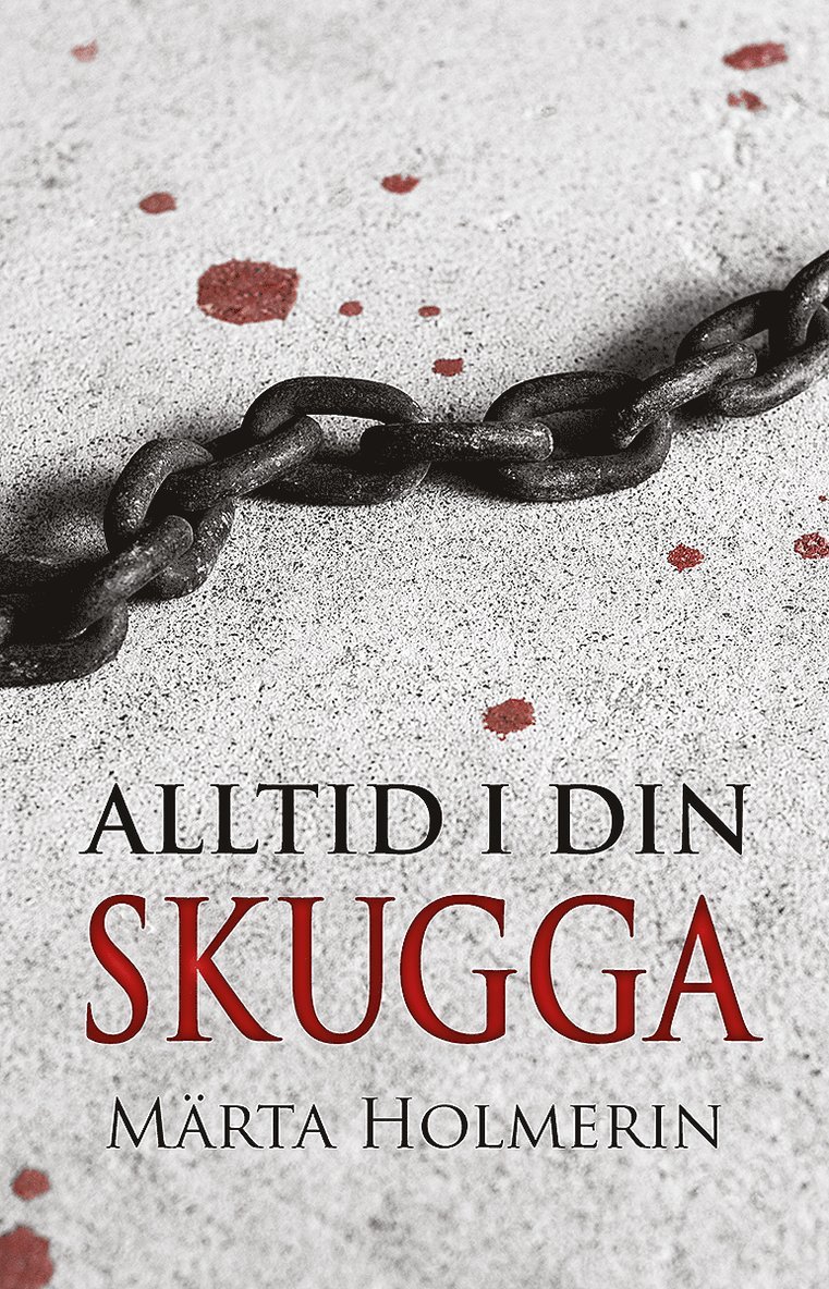 Märta Holmerin - Alltid i din skugga, Häftad