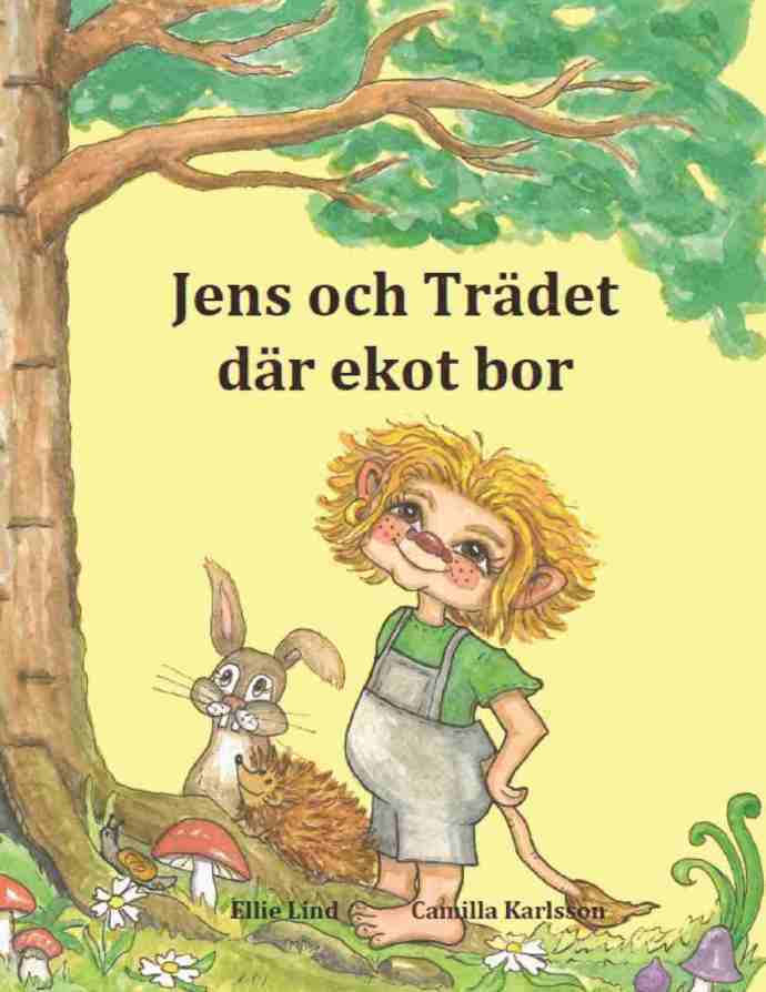 Ellie Lind - Jens och Trädet där ekot bor, Inbunden