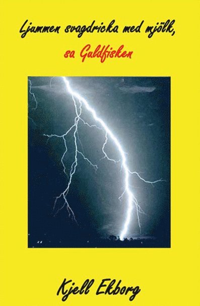 Kjell Ekborg - Ljummen svagdricka med mjölk, sa Guldfisken, Häftad