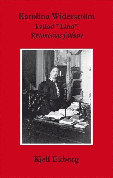 Kjell Ekborg - Karolina Widerström kallad "Lina", Häftad