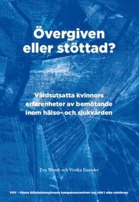Eva Wendt, Viveka Enander - Övergiven eller stöttad?, Häftad