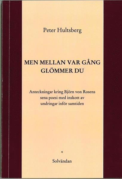 Peter Hultsberg - Men mellan var gång glömmer du, Häftad