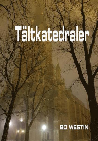 Bo Westin - Tältkatedraler, Häftad