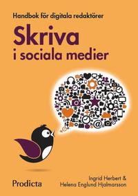bokomslag Skriva i sociala medier. Handbok för digitala redaktörer
