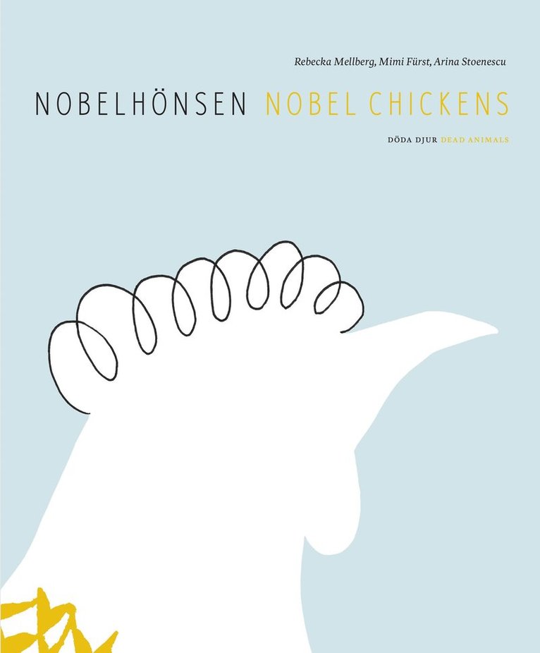 Nobelhönsen / Nobel Chickens 1
