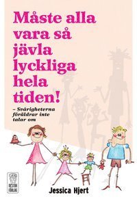 bokomslag Måste alla vara så jävla lyckliga hela tiden!