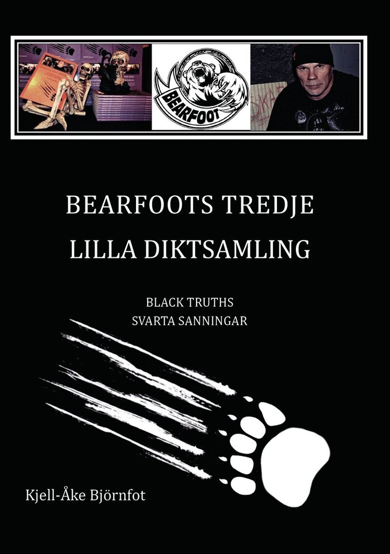 Bearfoots tredje lilla diktsamling : black truths = svarta sanningar 1