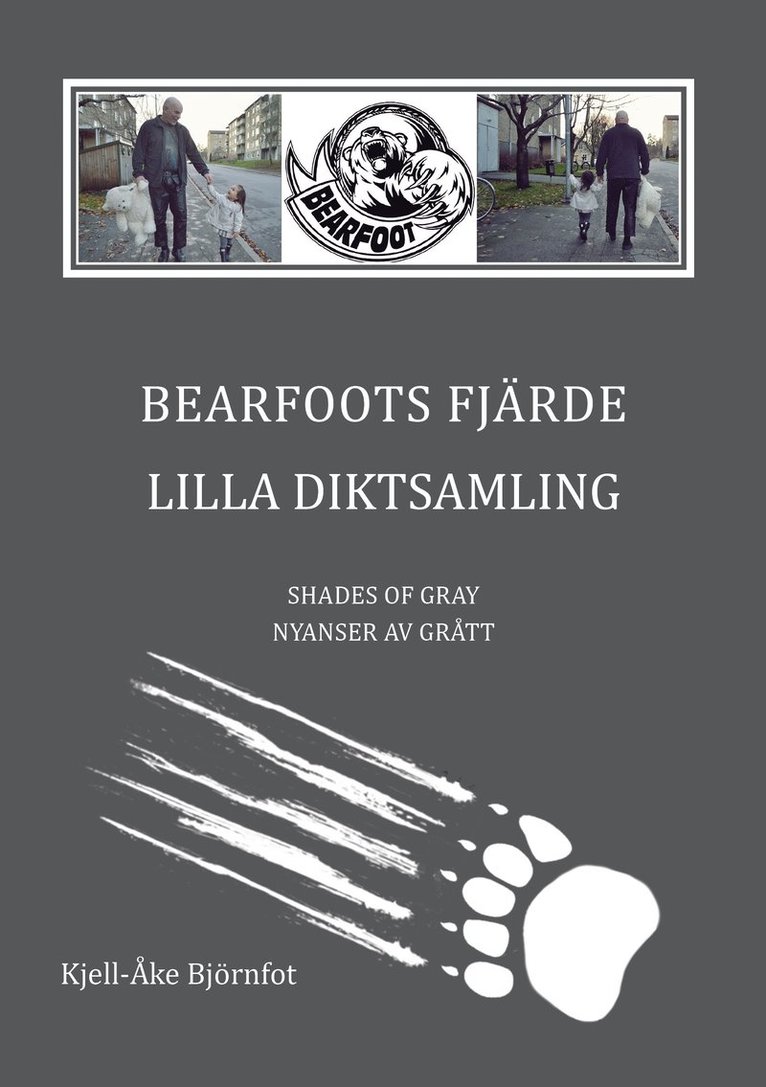 Bearfoots fjärde lilla diktsamling : shades of gray : nyanser av grått 1