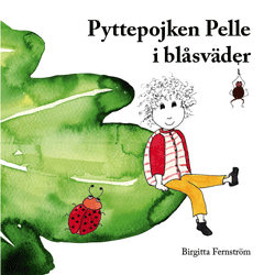Pyttepojken Pelle i blåsväder : en saga för små och stora barn 1