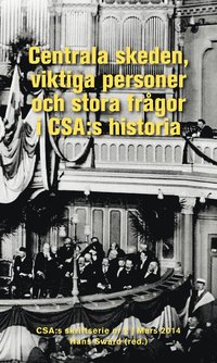 bokomslag Centrala skeden, viktiga personer och stora frågor i CSA:s historia