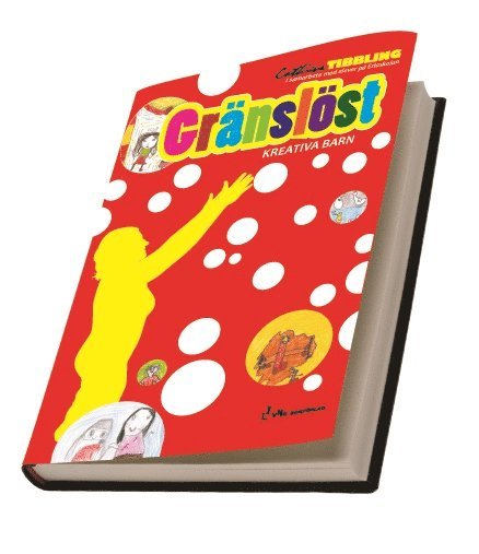 Cathrine Tibbling - Gränslöst kreativa barn, Häftad