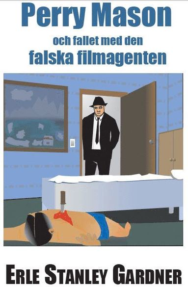 bokomslag Perry Mason och Fallet med den falska filmagenten