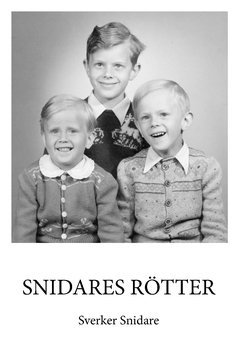 Sverker Snidare - Snidares rötter : en släktbok, Inbunden
