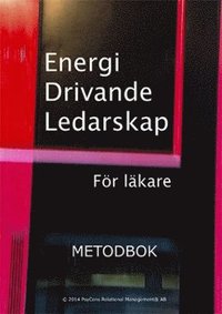 bokomslag Energi drivande ledarskap för läkare : metodbok