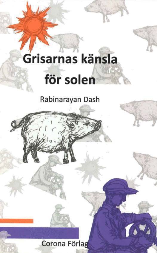 Dash Rabinarayan - Grisarnas känsla för solen, Inbunden
