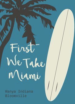 First We Take Miami 1