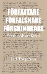 Jarl Torgerson - Författare Förfalskare Förskingrare Ett försök att förstå, Häftad