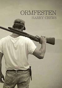 Harry Crews - Ormfesten, Häftad