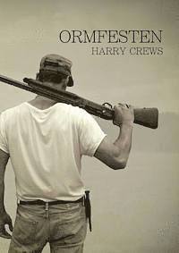 Harry Crews - Ormfesten, Häftad