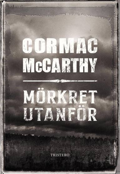 Cormac McCarthy - Mörkret utanför, Häftad