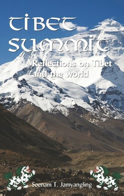 Tibet Summit : reflections on Tibet and the world 1