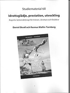 Daniel Ekvall, Rasmus Wallin-Tornberg - Studiematerial till Idrottsglädje Prestation Utveckling, Häftad