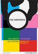 Polarisering : om varför framgång allt oftare beror på synsätt