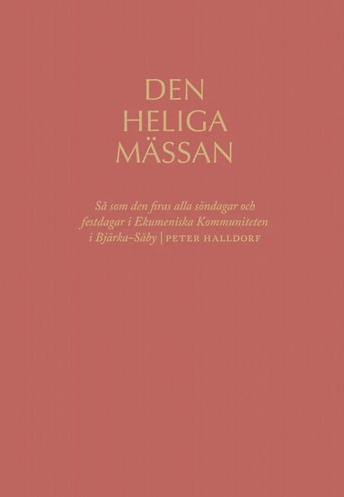 bokomslag Den heliga mässan