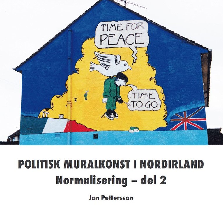 Politisk muralkonst i Nordirland : normalisering. Del 2 1