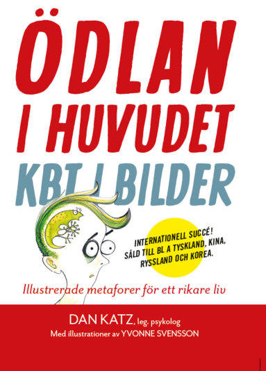 Dan Katz - Ödlan i huvudet : KBT i bilder - illustrerade metaforer för ett rikare liv, Häftad