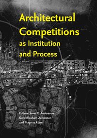 bokomslag Architectural Competitions as Institution and Process