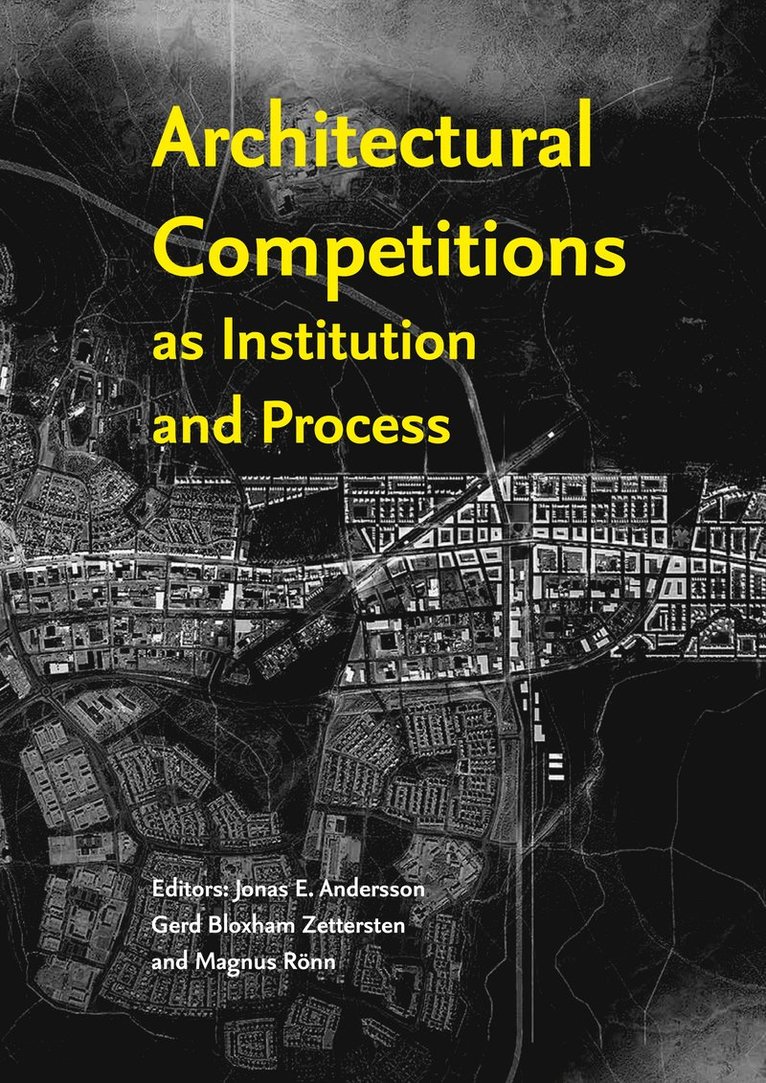 Architectural Competitions as Institution and Process 1