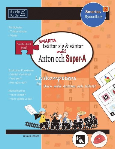 bokomslag SMARTA tvättar sig & väntar med Anton och Super-A: Livskompetens för barn med autism och ADHD
