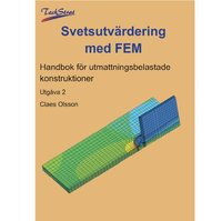 bokomslag Svetsutvärdering med FEM; Handbok för utmattningsbelastade konstruktioner