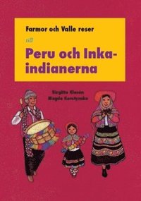 bokomslag Farmor och Valle reser till Peru och Incaindianerna
