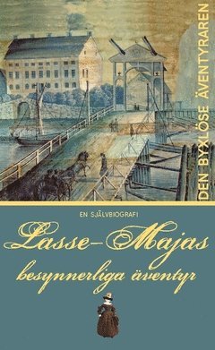 bokomslag Lasse-Majas besynnerliga äventyr berättade av honom själv