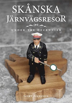 Gert Åkesson - Skånska järnvägsresor under tre decennier, Häftad